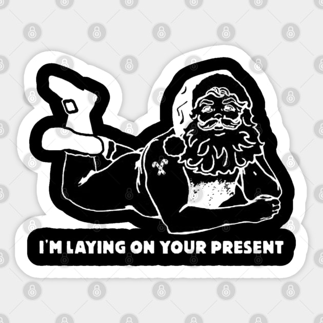 i'm laying on your present white Sticker by DerrickDesigner